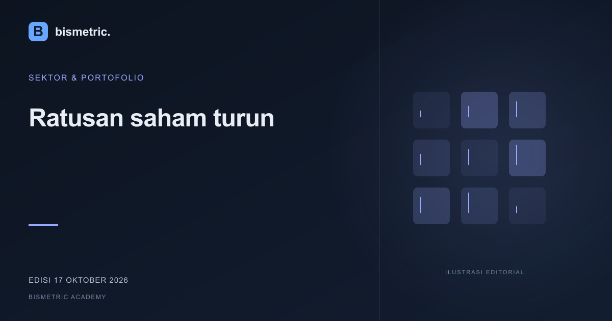 Ilustrasi editorial: Ratusan saham turun: cara membaca breadth ketika angka media berbeda | 17 Okt 2026