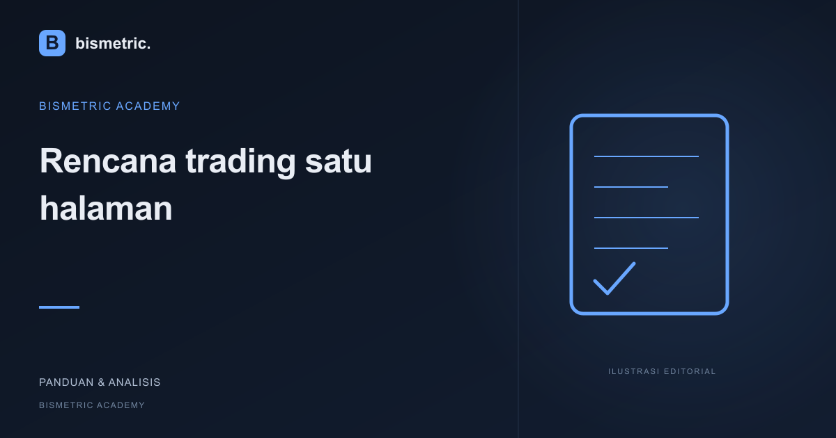 Ilustrasi editorial: Rencana trading satu halaman: kondisi masuk, batal, keluar, dan tidak bertransaksi