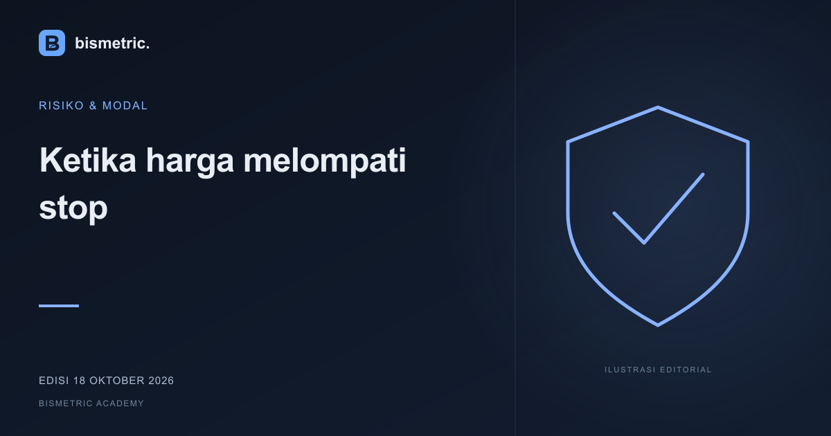 Ilustrasi editorial: Ketika harga melompati stop