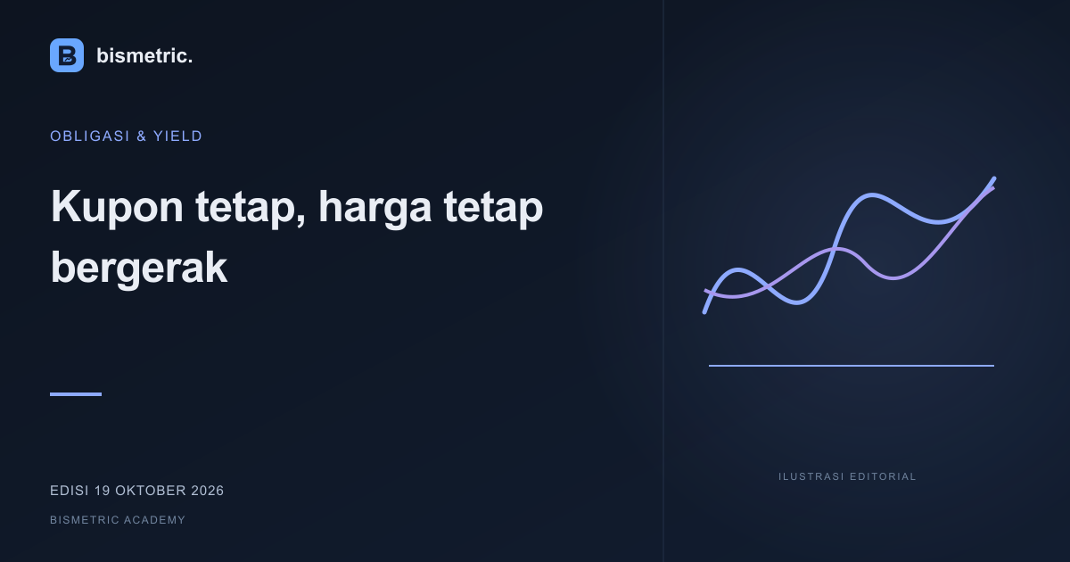Ilustrasi editorial: Kupon tetap, harga tetap bergerak