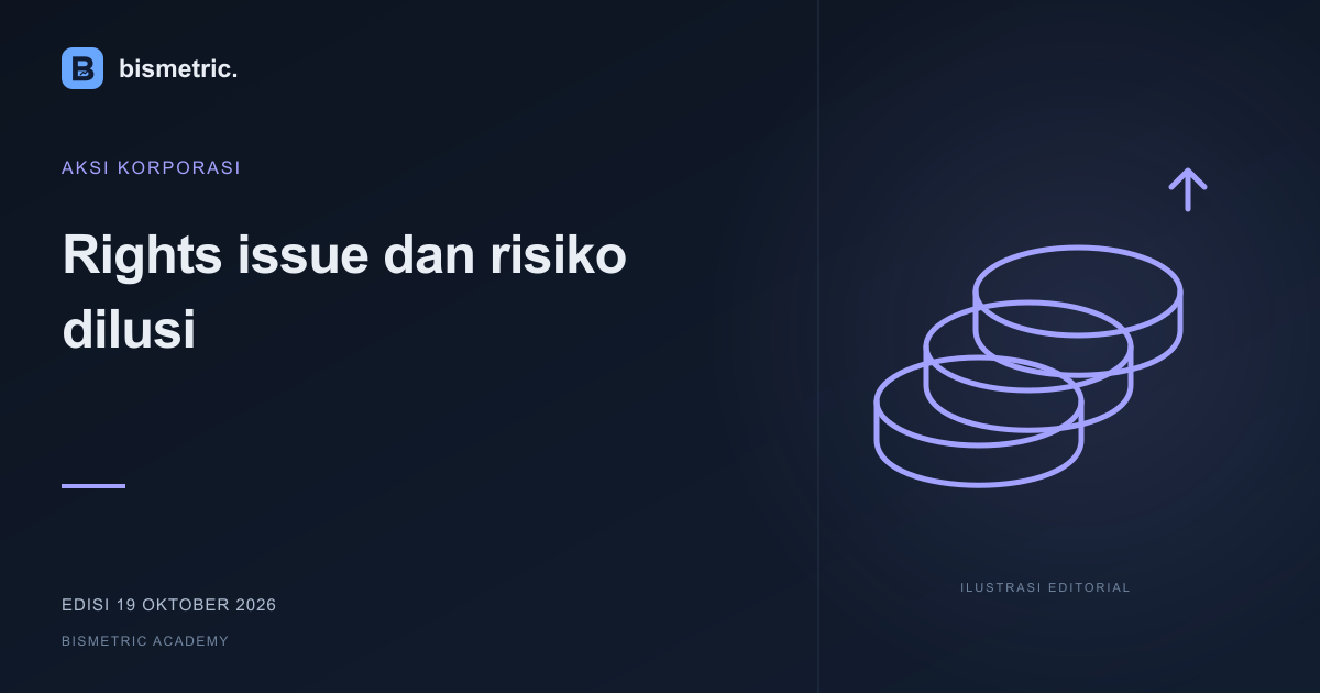 Ilustrasi editorial: Rights issue dan risiko dilusi
